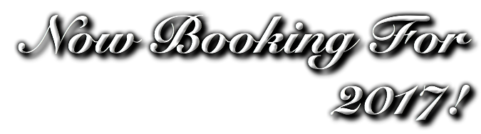 Now Booking For 2017!